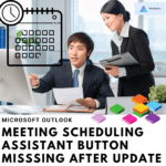 Microsoft Outlook – Meeting Scheduling Assistant Button Missing After Update