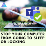 Windows – Stop your computer from going to sleep