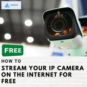stream your IP Camera on the internet FOR FREE