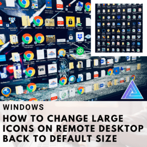 Windows -Large Icons in Microsoft Remote Desktop